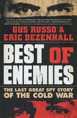 Najlepší z nepriateľov: Posledný veľký špionážny príbeh studenej vojny - Best of Enemies: The Last Great Spy Story of the Cold War