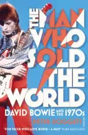 Muž, ktorý predal svet - David Bowie a sedemdesiate roky - Man Who Sold The World - David Bowie And The 1970s