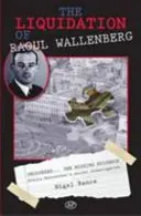 Likvidácia Raoula Wallenberga - Liquidation of Raoul Wallenberg