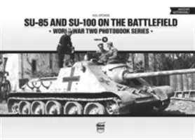 Su-85 a Su-100 na bojisku - Su-85 and Su-100 on the Battlefield