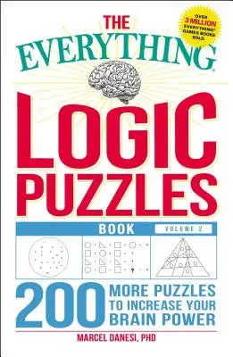 Kniha Všetko o logických hádankách, 2. diel: 200 ďalších hádaniek na zvýšenie výkonu vášho mozgu - The Everything Logic Puzzles Book, Volume 2: 200 More Puzzles to Increase Your Brain Power