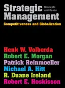 Strategický manažment - konkurencieschopnosť a globalizácia: (Hitt Michael (Texas A&M University and Texas Christian University)) - Strategic Management - Competitiveness & Globalization: Concepts & Cases (Hitt Michael (Texas A&M University and Texas Christian University))