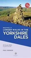 Bradwellove dlhšie prechádzky v Yorkshire Dales - Bradwell's Longer Walks in the Yorkshire Dales