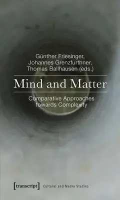Myseľ a hmota: Komparatívne prístupy ku komplexnosti - Mind and Matter: Comparative Approaches Towards Complexity