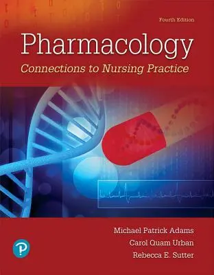 Farmakológia: Prepojenie s ošetrovateľskou praxou - Pharmacology: Connections to Nursing Practice
