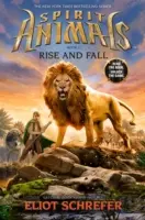 Vzostup a pád (Spirit Animals, kniha 6), 6 - Rise and Fall (Spirit Animals, Book 6), 6