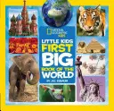 National Geographic Little Kids Prvá veľká kniha o svete - National Geographic Little Kids First Big Book of the World
