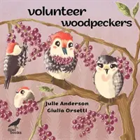 Dobrovoľnícke ďatle - Volunteer Woodpeckers
