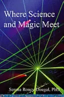 Kde sa stretáva veda a mágia - Where Science and Magic Meet
