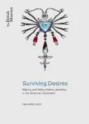 Prežité túžby - výroba a predaj šperkov na americkom juhozápade - Surviving Desires - Making and Selling Jewellery in the American Southwest