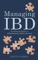 Manažment IBD - Vyvážený sprievodca zápalovým ochorením čriev - Managing IBD - A Balanced Guide to Inflammatory Bowel Disease