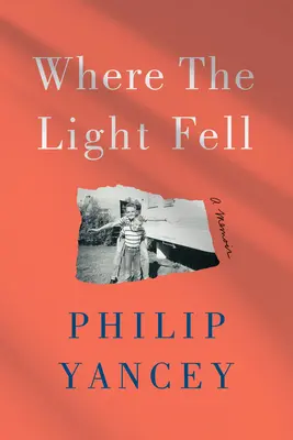 Kam dopadlo svetlo: Spomienky - Where the Light Fell: A Memoir