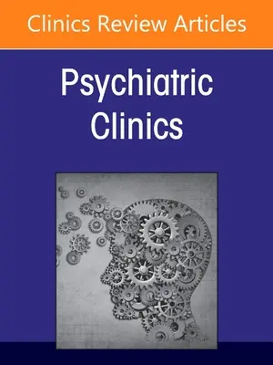 Lekárske vzdelávanie v psychiatrii, vydanie časopisu Psychiatric Clinics of North America, 44 - Medical Education in Psychiatry, an Issue of Psychiatric Clinics of North America, 44