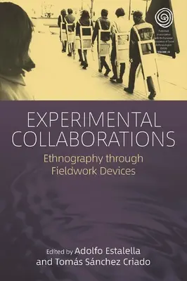 Experimentálna spolupráca: Etnografia prostredníctvom terénnych zariadení - Experimental Collaborations: Ethnography Through Fieldwork Devices
