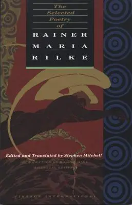 Vybraná poézia Rainera Mariu Rilkeho: Dvojjazyčné vydanie - The Selected Poetry of Rainer Maria Rilke: Bilingual Edition