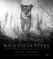 Divoké stretnutia: Ikonické fotografie miznúcich zvierat a kultúr na svete - Wild Encounters: Iconic Photographs of the World's Vanishing Animals and Cultures