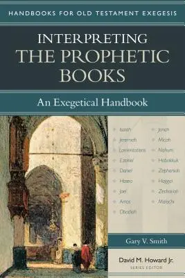 Výklad prorockých kníh: Exegetická príručka - Interpreting the Prophetic Books: An Exegetical Handbook