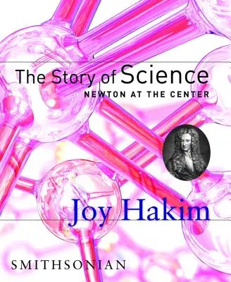 Príbeh vedy: Newton v centre: Newton v centre - The Story of Science: Newton at the Center: Newton at the Center