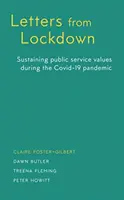 Listy zo zamknutej väznice: Udržiavanie hodnôt verejnej služby počas pandémie Covid-19 - Letters from Lockdown: Sustaining Public Service Values During the Covid-19 Pandemic