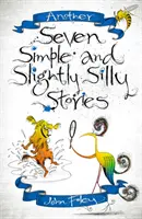 Ďalších sedem jednoduchých a trochu hlúpych príbehov - Another Seven Simple and Slightly Silly Stories