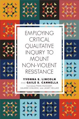 Využitie kritického kvalitatívneho skúmania pri budovaní nenásilného odporu - Employing Critical Qualitative Inquiry to Mount Nonviolent Resistance