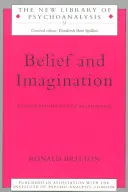 Viera a predstavivosť: Bádanie v psychoanalýze - Belief and Imagination: Explorations in Psychoanalysis