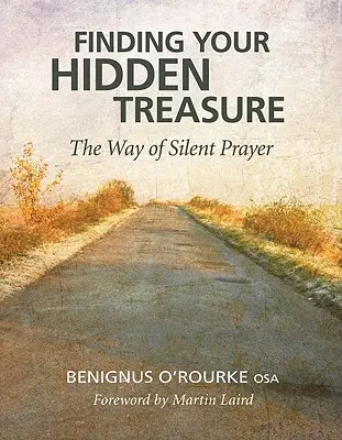 Nájsť svoj skrytý poklad: Cesta tichej modlitby - Finding Your Hidden Treasure: The Way of Silent Prayer