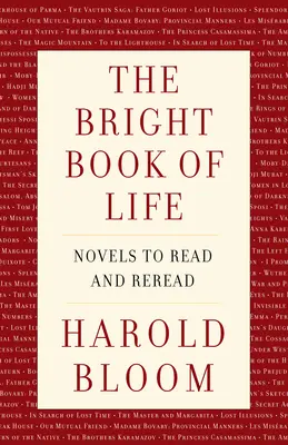 Bystrá kniha života: Romány na čítanie a opätovné čítanie - The Bright Book of Life: Novels to Read and Reread