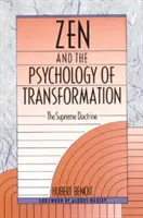 Zen a psychológia premeny: Najvyššia doktrína - Zen and the Psychology of Transformation: The Supreme Doctrine