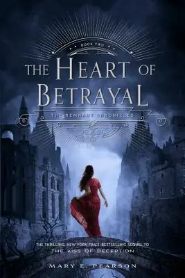 Srdce zrady: Kroniky pozostalých, kniha druhá - The Heart of Betrayal: The Remnant Chronicles, Book Two