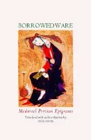 Vypožičaný tovar: Stredoveké perzské epigramy - Borrowed Ware: Medieval Persian Epigrams