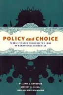 Politika a voľba: Verejné financie z pohľadu behaviorálnej ekonómie - Policy and Choice: Public Finance Through the Lens of Behavioral Economics