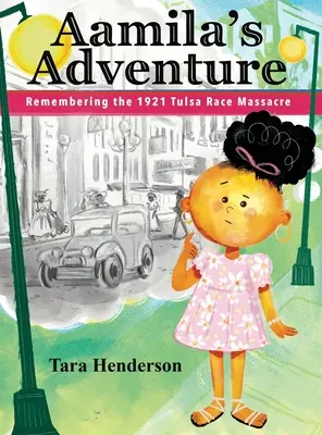 Aamilino dobrodružstvo: Spomienka na rasový masaker v Tulse v roku 1921 - Aamila's Adventure: Remembering the 1921 Tulsa Race Massacre