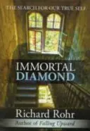 Nesmrteľný diamant - Hľadanie nášho pravého ja - Immortal Diamond - The Search For Our True Self