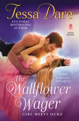 The Wallflower Wager: The Wallflower Wager: The Wallflower Wager: The Wallflower Wager: The Wallflower Wager: The Wallflower Wager: Dievča stretáva vojvodu - The Wallflower Wager: Girl Meets Duke