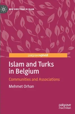 Islam a Turci v Belgicku: Komunity a združenia - Islam and Turks in Belgium: Communities and Associations