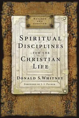 Duchovné disciplíny pre kresťanský život - Spiritual Disciplines for the Christian Life