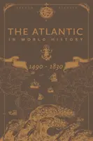 Atlantik vo svetových dejinách, 1490-1830 - The Atlantic in World History, 1490-1830
