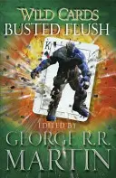 Divoké karty: Busted Flush - Wild Cards: Busted Flush