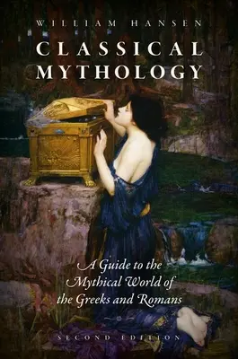 Klasická mytológia: Sprievodca mýtickým svetom Grékov a Rimanov - Classical Mythology: A Guide to the Mythical World of the Greeks and Romans