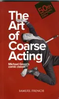 Umenie hrubého herectva - The Art of Coarse Acting