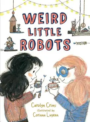 Podivní malí roboti - Weird Little Robots