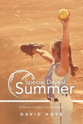 Zvláštne letné dni: Športová séria Stevieho Hopkinsa - Special Days of Summer: A Stevie Hopkins Sports Series