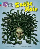 Hadie vlasy - Snake Hair