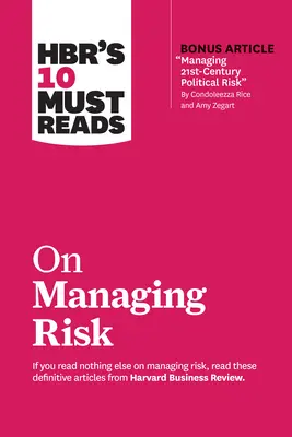 Hbr's 10 Must Reads on Managing Risk (10 povinných textov o riadení rizík) - Hbr's 10 Must Reads on Managing Risk