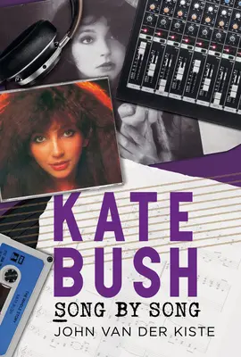 Kate Bush Pieseň po piesni - Kate Bush Song by Song
