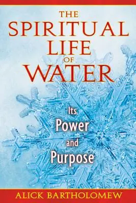 Duchovný život vody: Jej sila a účel - The Spiritual Life of Water: Its Power and Purpose