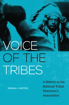 Hlas kmeňov, 20: História Národného združenia predsedov kmeňov - Voice of the Tribes, 20: A History of the National Tribal Chairmen's Association