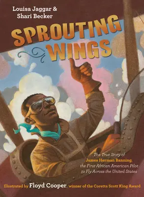 Vyrastajúce krídla: Herman Banning, prvý afroamerický pilot, ktorý preletel naprieč Spojenými štátmi - Sprouting Wings: The True Story of James Herman Banning, the First African American Pilot to Fly Across the United States