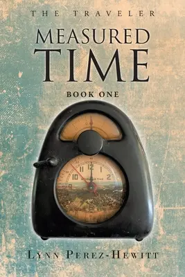 Vymeraný čas: Kniha prvá - Measured Time: Book One